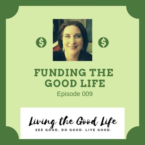 009 Funding the Good Life