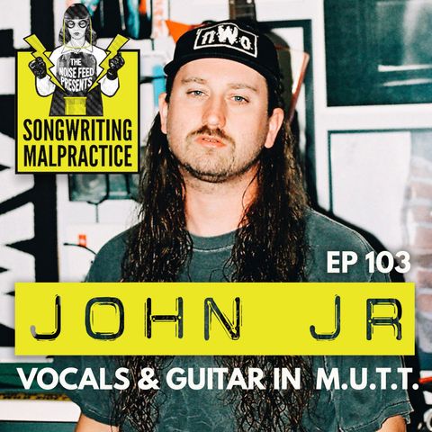 EP #103 John Jr (M.U.T.T.)