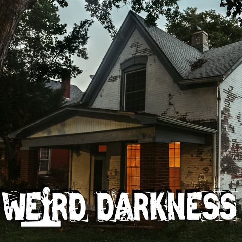 “SINISTER SECRETS OF THE SALLIE HOUSE” and More True Horror Stories! #WeirdDarkness