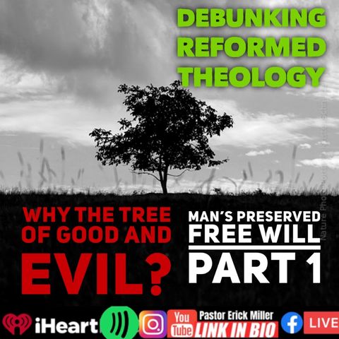 Ep 238 Why the Tree of Good and Evil in the Garden? Part 1