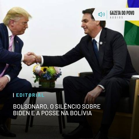 Editorial: Bolsonaro, o silêncio sobre Biden e a posse na Bolívia