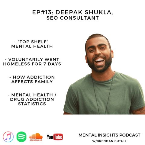 EP#13: Stigma, Homelessness & Therapy | Deepak Shukla