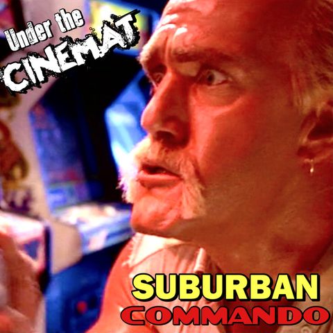 Under the Cinemat Ep. 12:  Suburban Commando (Part 2)