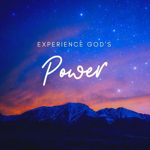 Experience God's Power