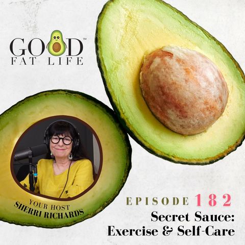 182: Secret Sauce: Exercise and Self-Care