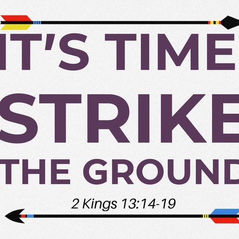 2024_0630 It's Time Strike the Ground