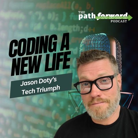 Ep 16: Coding a New Life