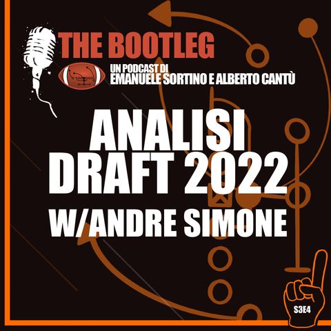 The Bootleg S03E04 - Analisi Draft 2022 (w/ Andre Simone)