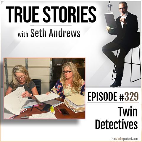 True Stories #329 - Twin Detectives