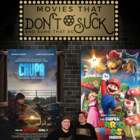 Movies That Don't Suck and Some That Do: Chupa/The Super Mario Bros