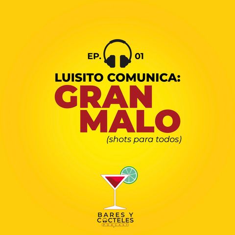 T02E01 "Luisito Comunica: Gran Malo. El licor de Tequila sabor Tamarindo"