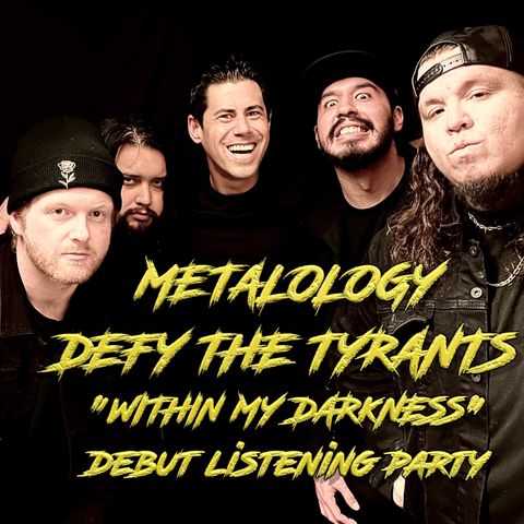 Defy The Tyrants "Within My Darkness" Listening Party