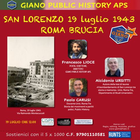 SAN LORENZO 19 LUGLIO 1943. Roma brucia! | Francesco LIOCE dialoga con Alcidonio URSITTI, Paolo CARUSI