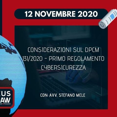BREAKING NEWS – CONSIDERAZIONI SUL DPCM 131/2020 – PRIMO REGOLAMENTO CYBERSICUREZZA