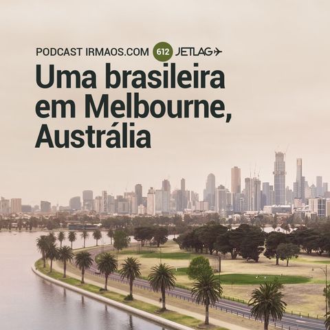 612: Uma brasileira em Melbourne, Austrália – Jetlag 062