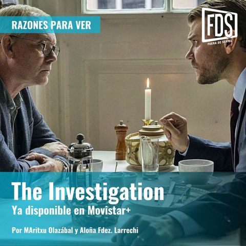 The Investigation | Razones para Ver