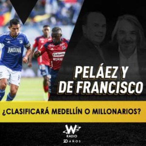 ¿Clasificará Medellín o Millonarios?