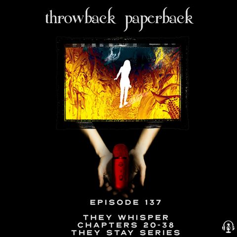 Episode 137 - They Whisper: Chapters 20-38