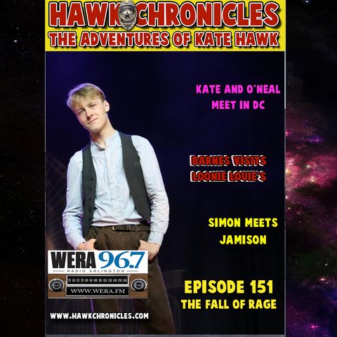 Episode 151 Hawk Chronicles "The Fall of Rage"