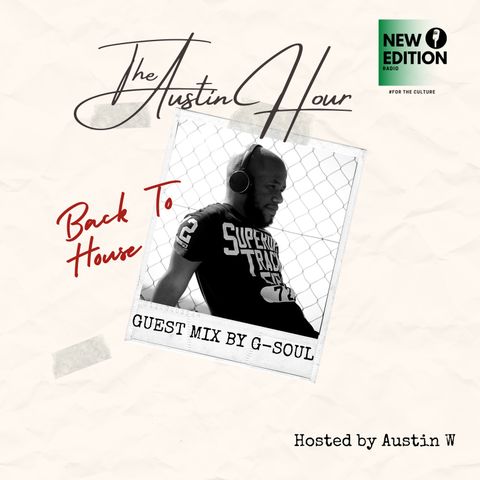 The Austin Hour S2: E1 Guest Mix by G-Soul