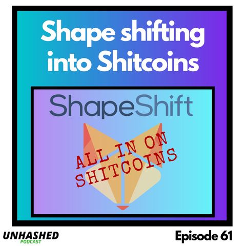 Shape Shifting Into Shitcoins