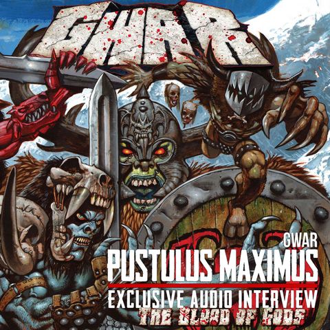 Interview with Pustulus Maximus of GWAR