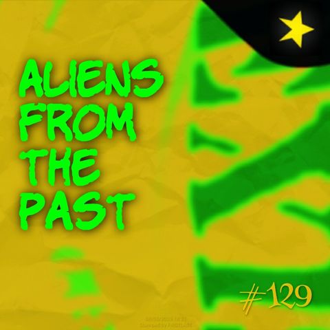 Aliens from the past (#129)