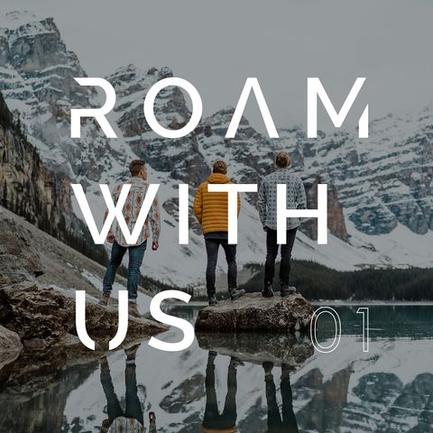 Roam With Us Episode 1 - How We Met