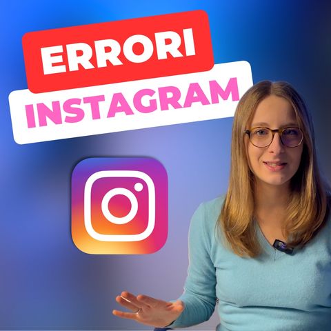 6 Errori da non fare su Instagram!