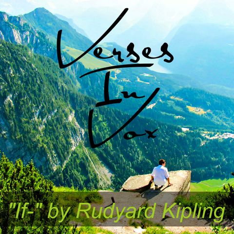 "If--" by Rudyard Kipling