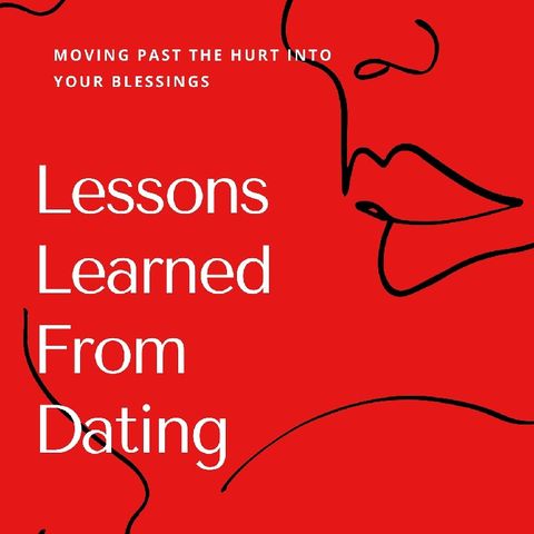 Lessons Learned From Dating Episode 5- 5/30/21