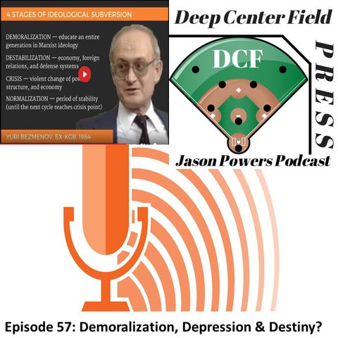 Episode 57: Demoralization, Depression & Destiny?