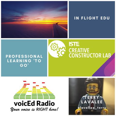 ISTE Creative Constructor Lab — Terry LaVallee at YYZ
