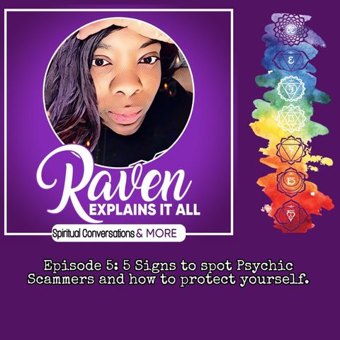 Raven Explains It All: Episode 5 How to Spot Psychic Scammers