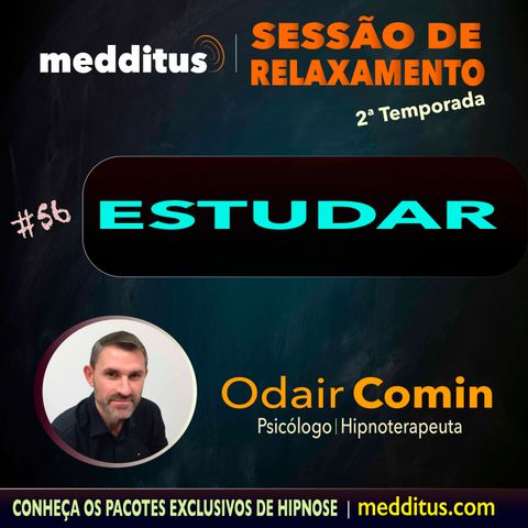 #56 | Relaxamento para Estudar | Odair Comin