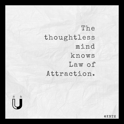 The thoughtless mind knows laws of attraction.mp3