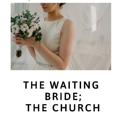 THE WAITING BRIDE; THE CHURCH  ACT ONE: SCENE ONE
