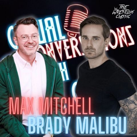 59. Max Mitchell & Brady Malibu - Boom Wrestling - Casual Conversations