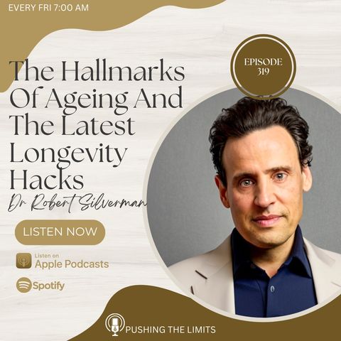 The Hallmarks Of Ageing And The Latest Longevity Hacks With Dr Rob Silverman