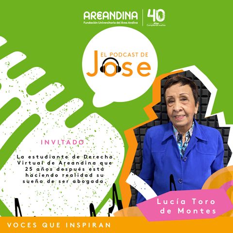 Lucia Toro De Montes - El podcast de Jose