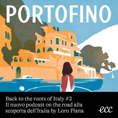 02 - Back to the roots of Italy: Portofino
