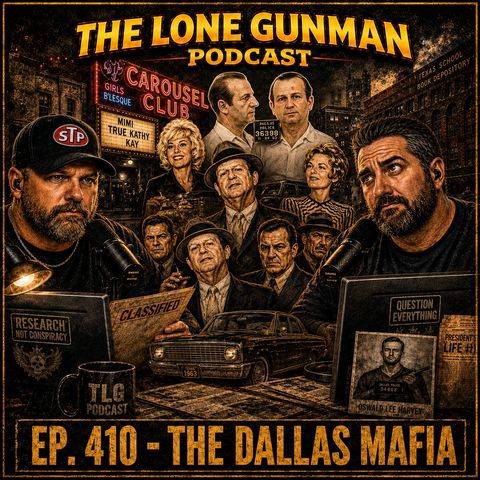 JFK ASSASSINATION - Ep. 410 - The Dallas Mafia