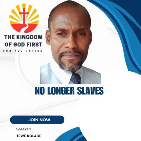 NO LONGER SLAVES