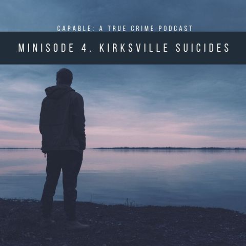 Minisode: Kirksville Suicides