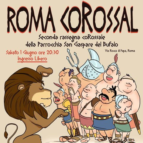 Roma Corossal, seconda rassegna corale della Parrocchia San Gaspare del Bufalo