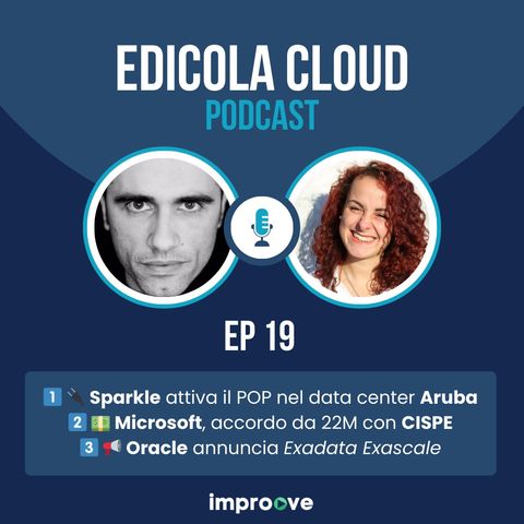 Edicola[19] Sparkle attiva il POP nel data center Aruba - Microsoft, accordo da 22M con CISPE - Oracle annuncia Exadata Exascale