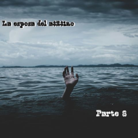 La esposa | Parte 8