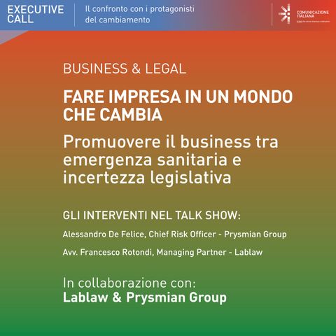 Executive Call | Business & Legal: Fare impresa in un mondo che cambia