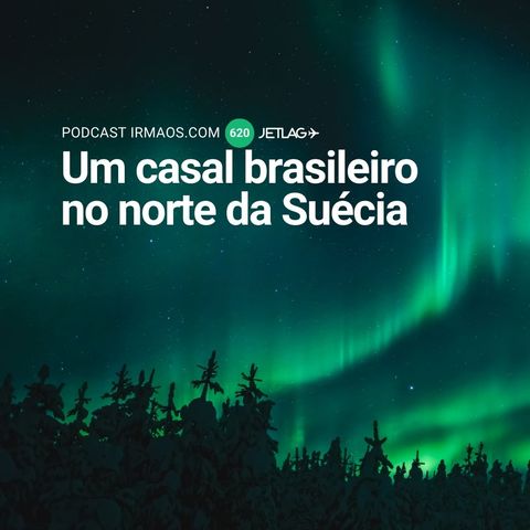 620: Um casal brasileiro no norte da Suécia – Jetlag 064