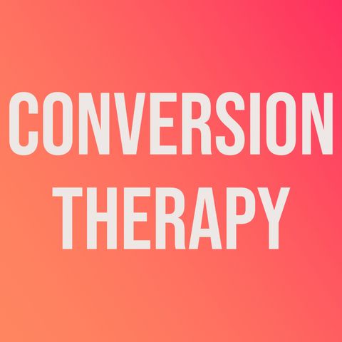 Conversion Therapy (2017 Rerun)